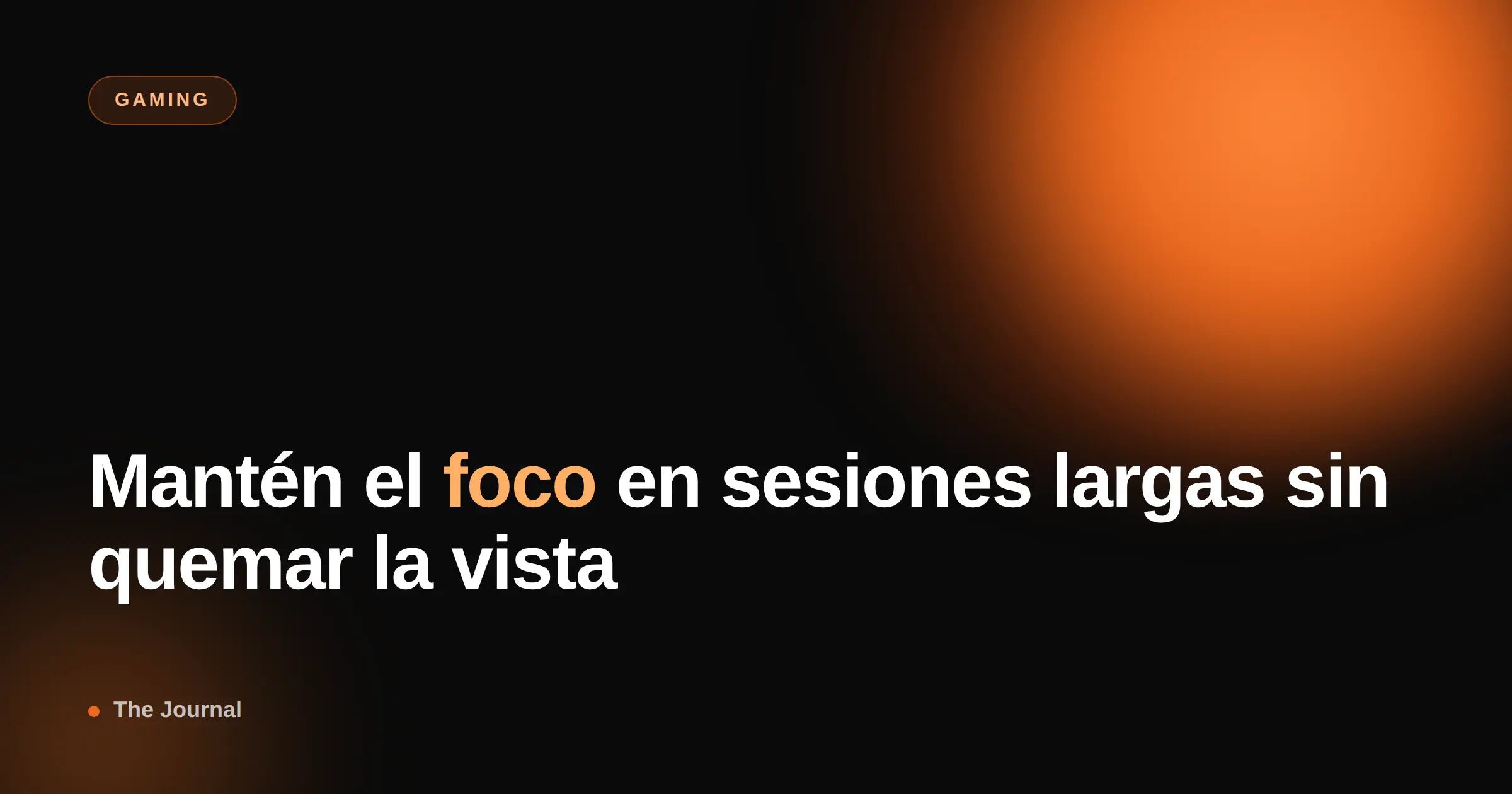 Gamers y luz azul: mantener el foco en sesiones largas sin quemar la vista — Ryva